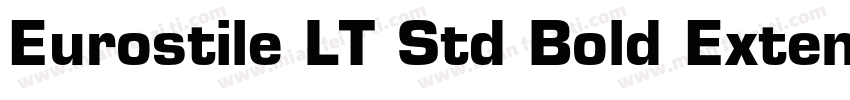 Eurostile LT Std Bold Extended 2字体转换
